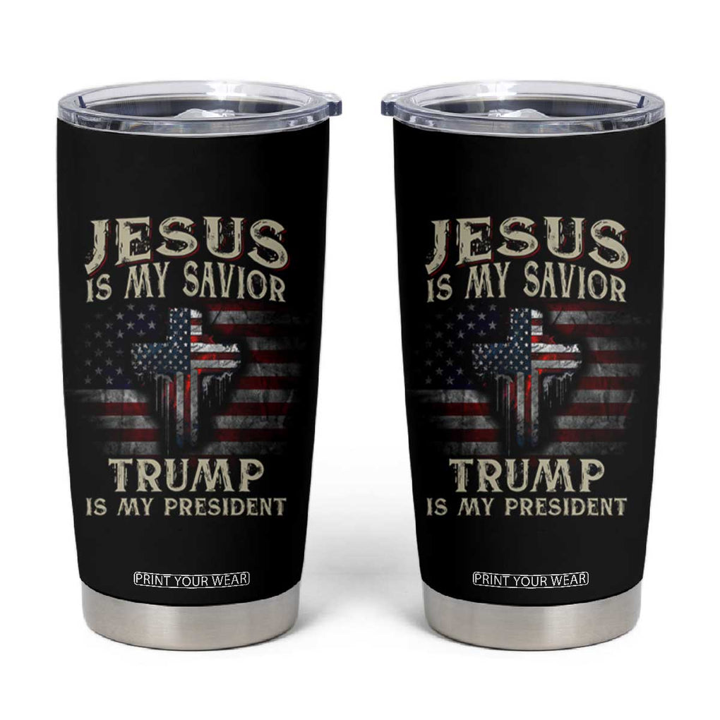 Trump 2024 Christian Tumbler Cup Jesus Is My Savior Trump Is My President American Flag TB10 Black Print Your Wear