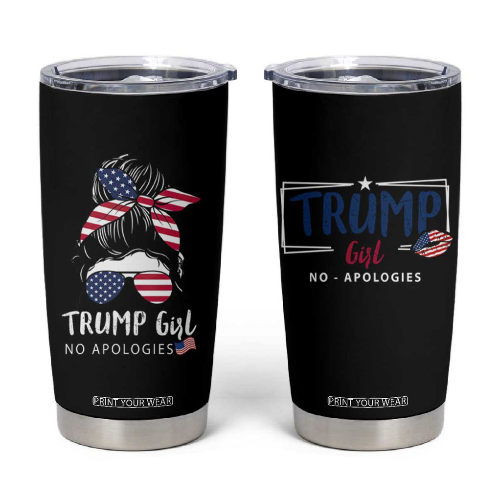 Trump Girl Tumbler Cup No Apologies American Messy Bun US Flag President Election TB10 Black Print Your Wear