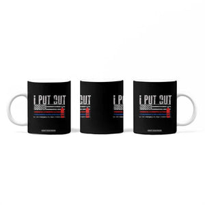 Funny Firefighter Coffee Mug I Put Out Fireman American Flag TB10 Print Your Wear