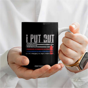 Funny Firefighter Coffee Mug I Put Out Fireman American Flag TB10 Print Your Wear