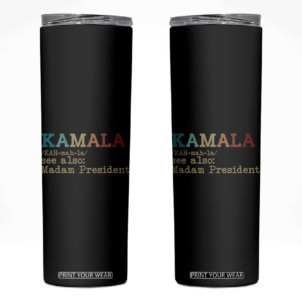 Harris 2024 Election Skinny Tumbler Funny Kamala See Also Madam President Vintage TB10 Black Print Your Wear