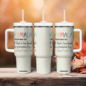 Harris 2024 Election Tumbler With Handle Kamala If That's Too Hard To Pronounce Try Madam President TB10 Print Your Wear