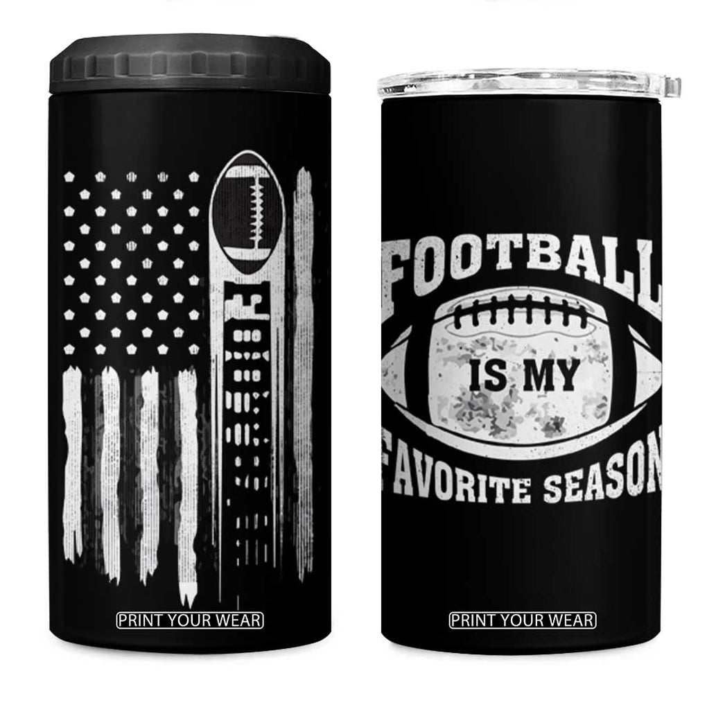 Football 4 in 1 Can Cooler Tumbler Game Day Football Is My Favorite Season Sport Team US American Flag Patriotic TB10 One Size: 16 oz Black Print Your Wear