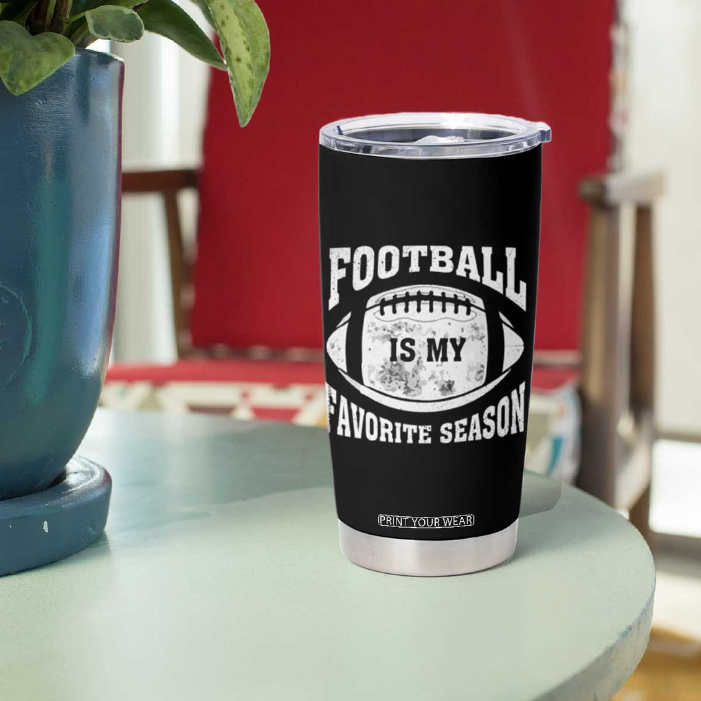 Football Tumbler Cup Game Day Football Is My Favorite Season Sport Team US American Flag Patriotic TB10 Print Your Wear