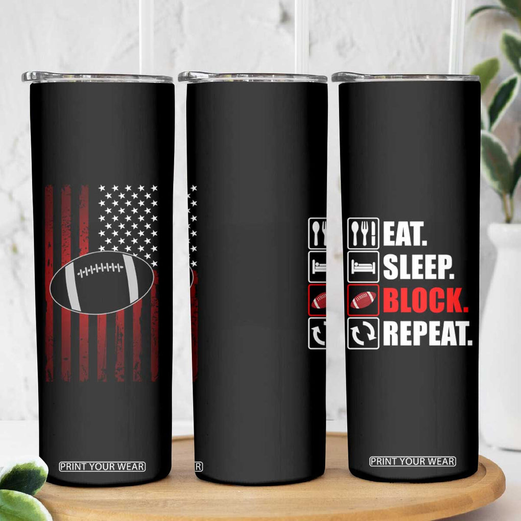 Football Lineman Skinny Tumbler Eat Sleep Block Repeat Patriotic USA Flag Defensive Linemen Gift For Men TB10 Print Your Wear