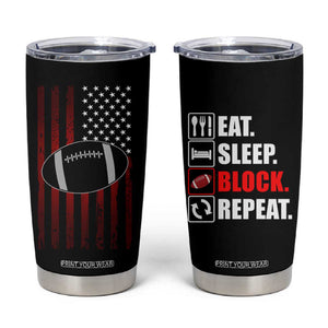 Football Lineman Tumbler Cup Eat Sleep Block Repeat Patriotic USA Flag Defensive Linemen Gift For Men TB10 Black Print Your Wear