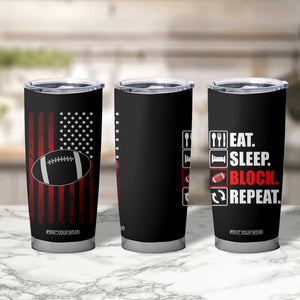 Football Lineman Tumbler Cup Eat Sleep Block Repeat Patriotic USA Flag Defensive Linemen Gift For Men TB10 Print Your Wear