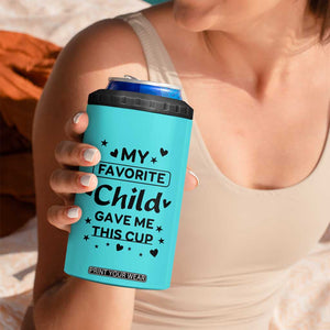 Gifts For Mom 4 in 1 Can Cooler Tumbler My Favorite Child Gave Me This Mother's Day Gift TB10 Print Your Wear