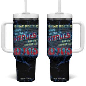 Christmas Gifts for Dad Tumbler With Handle Some People Don't Believe in Heroes But They Haven't Met My Dad Trump Cup TB10 One Size: 40 oz Blue Print Your Wear