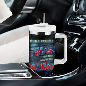 Christmas Gifts for Dad Tumbler With Handle Some People Don't Believe in Heroes But They Haven't Met My Dad Trump Cup TB10 Print Your Wear