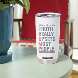 Trump 2024 Tumbler Cup Truth Really Upsets Most People Vintage Distressed TB10 Print Your Wear