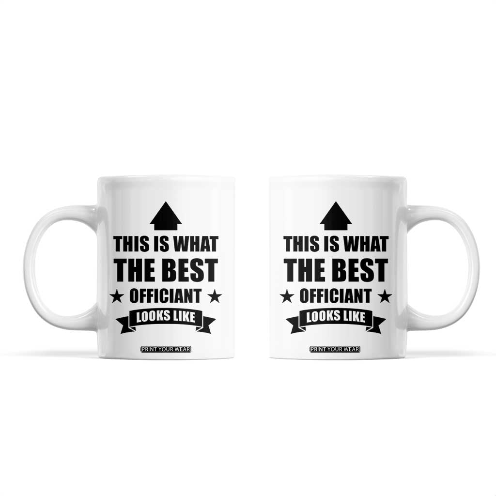 Wedding Officiant Coffee Mug Funny Wedding Registry Best Officiants Ever Gift From Couple TB10 White Print Your Wear