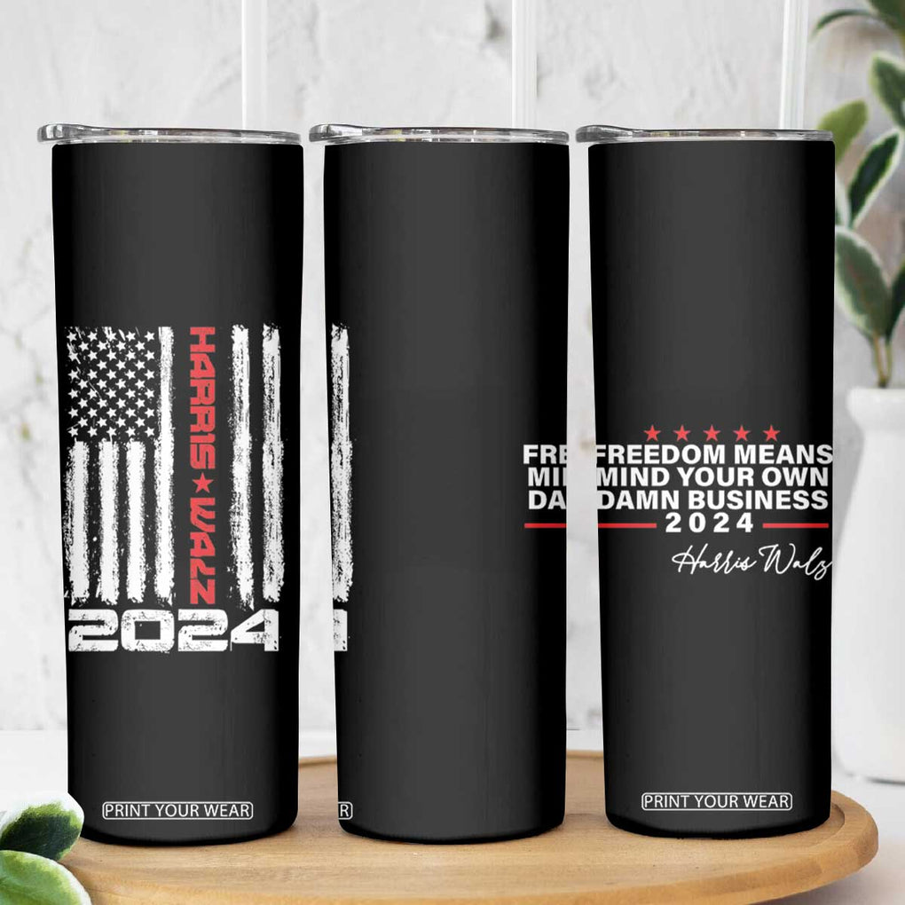 Kamala Harris Tim Walz 2024 Election Skinny Tumbler Freedom Means Mind Your Own Damn Business American Flag TB10 Print Your Wear