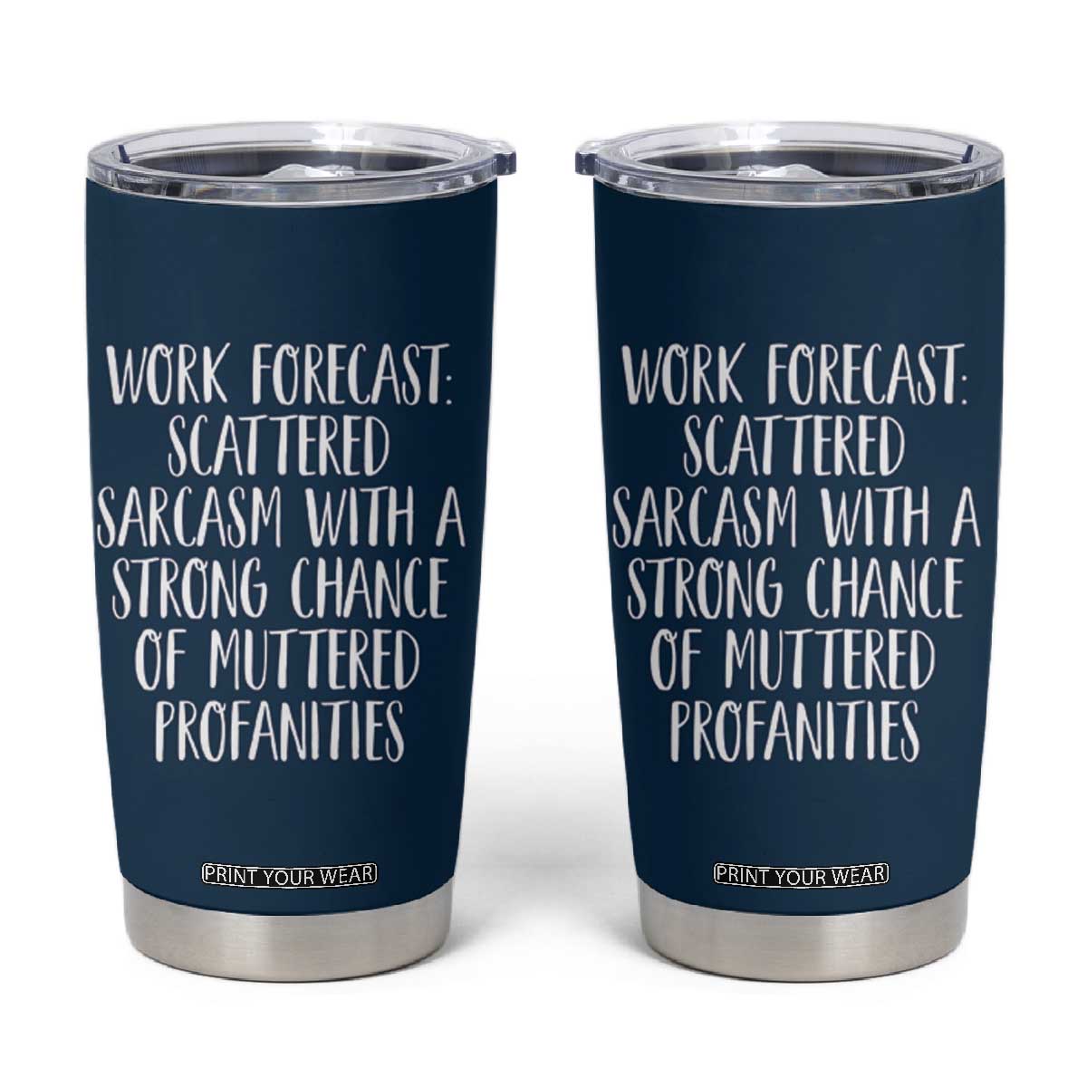 Funny Coworker Gifts Tumbler Cup Work Forecast Sarcastic Gag Present for Boss Employer Navy TB10 Navy Print Your Wear