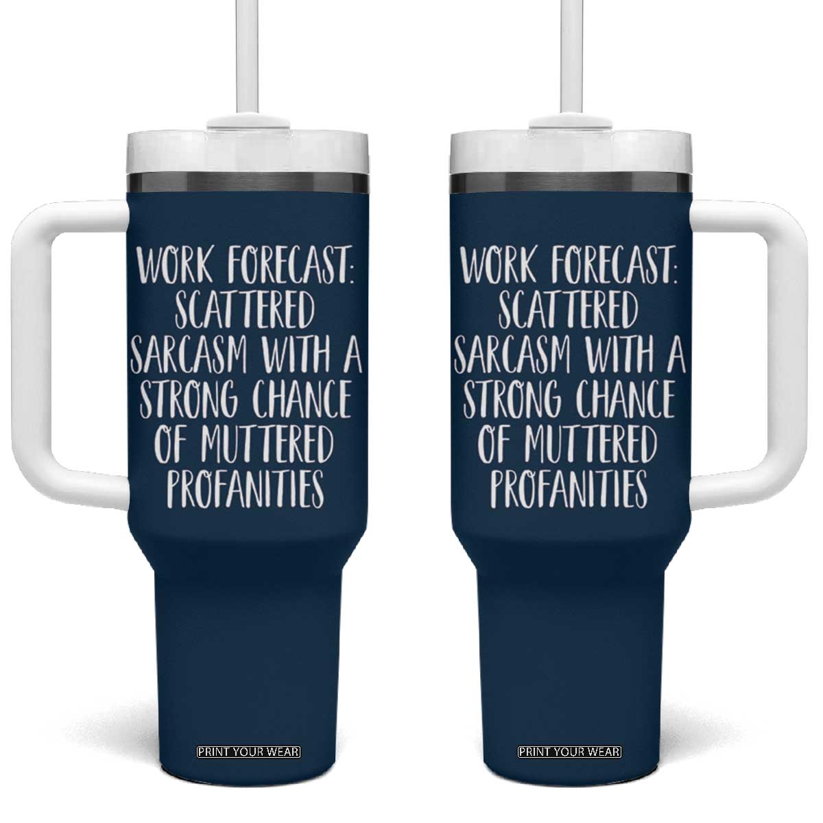 Funny Coworker Gifts Tumbler With Handle Work Forecast Sarcastic Gag Present for Boss Employer Navy TB10 One Size: 40 oz Navy Print Your Wear