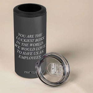 Gift for Boss 4 in 1 Can Cooler Tumbler You Are The Luckiest Boss In The World TB10 Print Your Wear