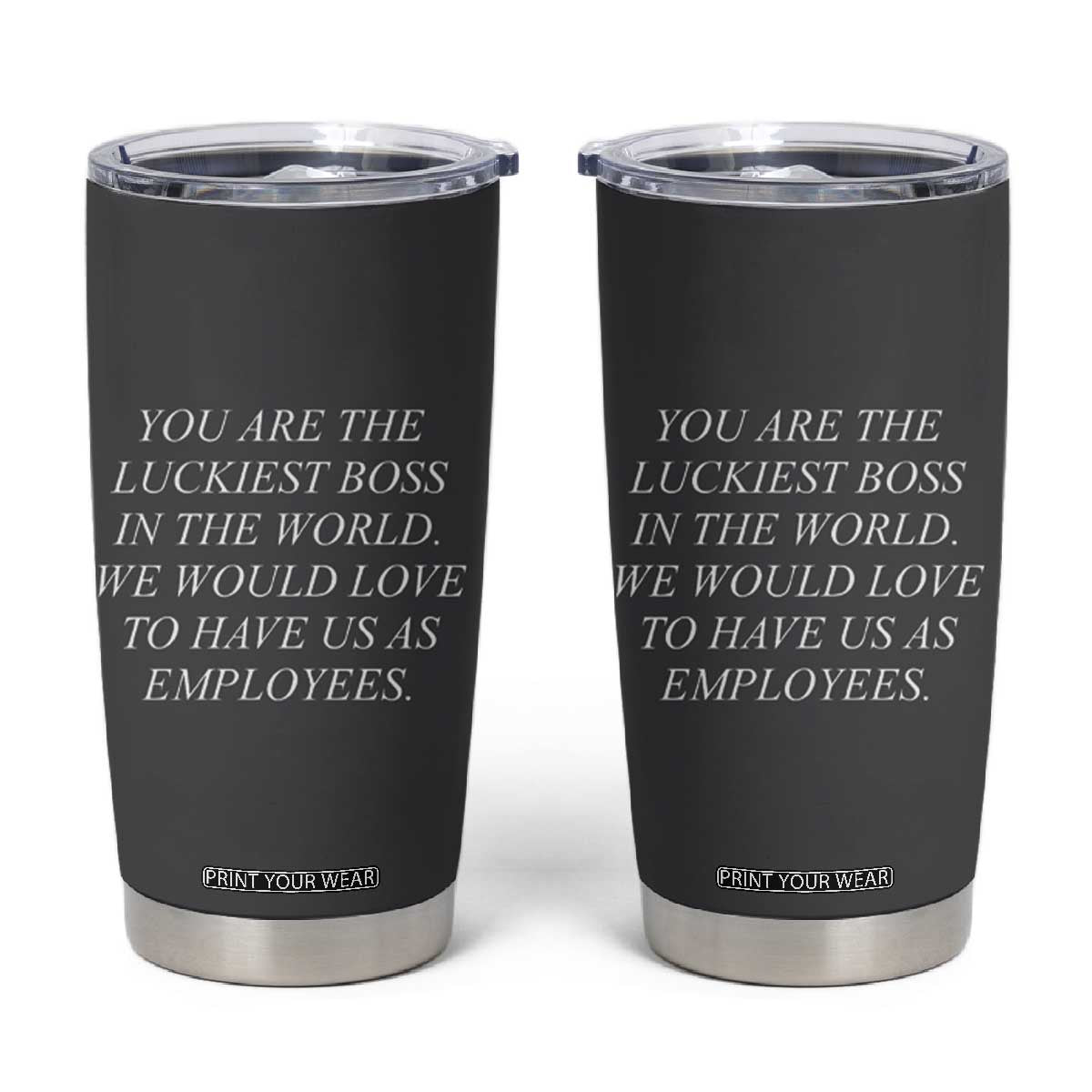 Gift for Boss Tumbler Cup You Are The Luckiest Boss In The World TB10 Gray Print Your Wear