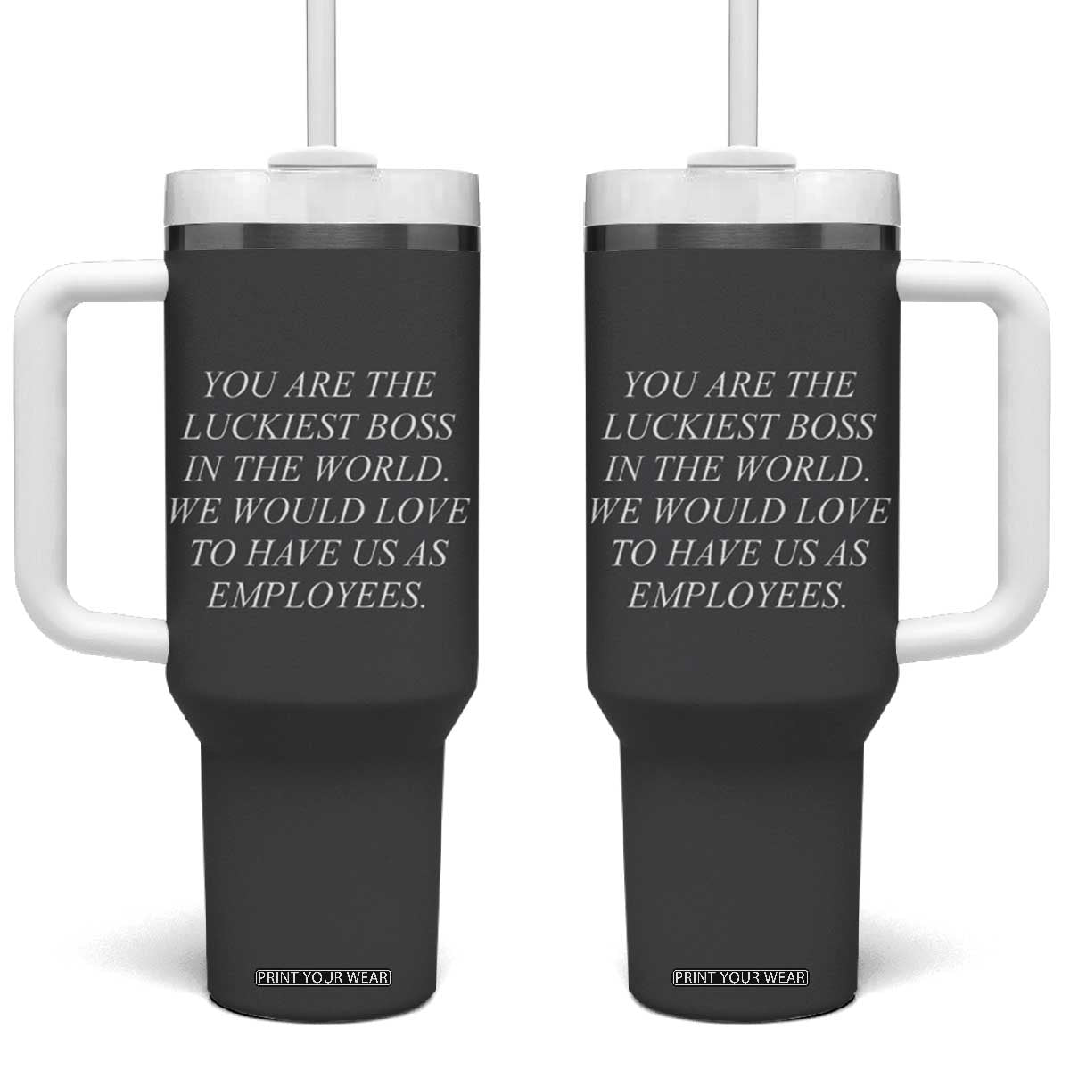 Gift for Boss Tumbler With Handle You Are The Luckiest Boss In The World TB10 One Size: 40 oz Gray Print Your Wear