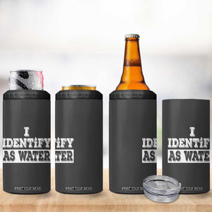 Gifts for Dad 4 in 1 Can Cooler Tumbler I Identify As Water Birthday Present Idea for Him Men Boyfriend Husband TB10 Print Your Wear