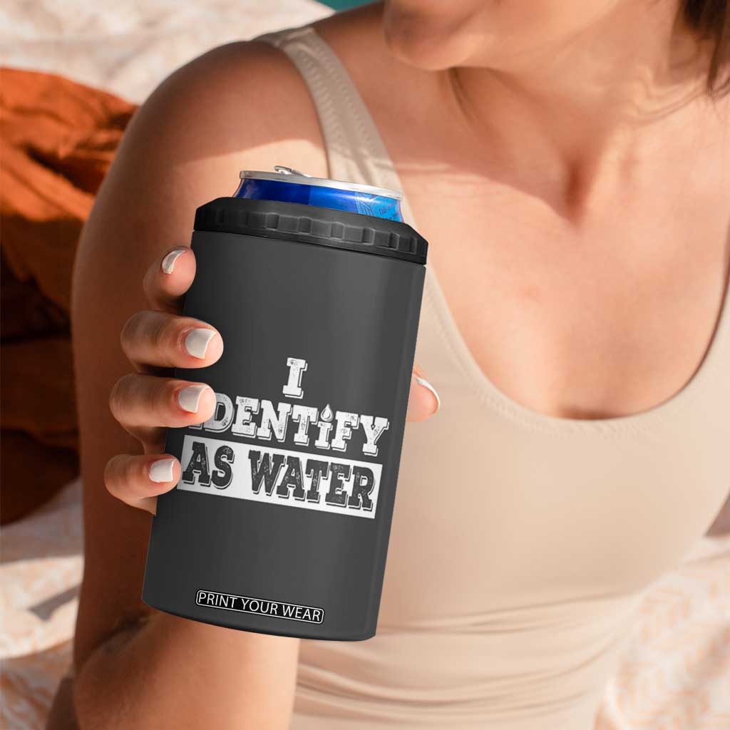 Gifts for Dad 4 in 1 Can Cooler Tumbler I Identify As Water Birthday Present Idea for Him Men Boyfriend Husband TB10 Print Your Wear