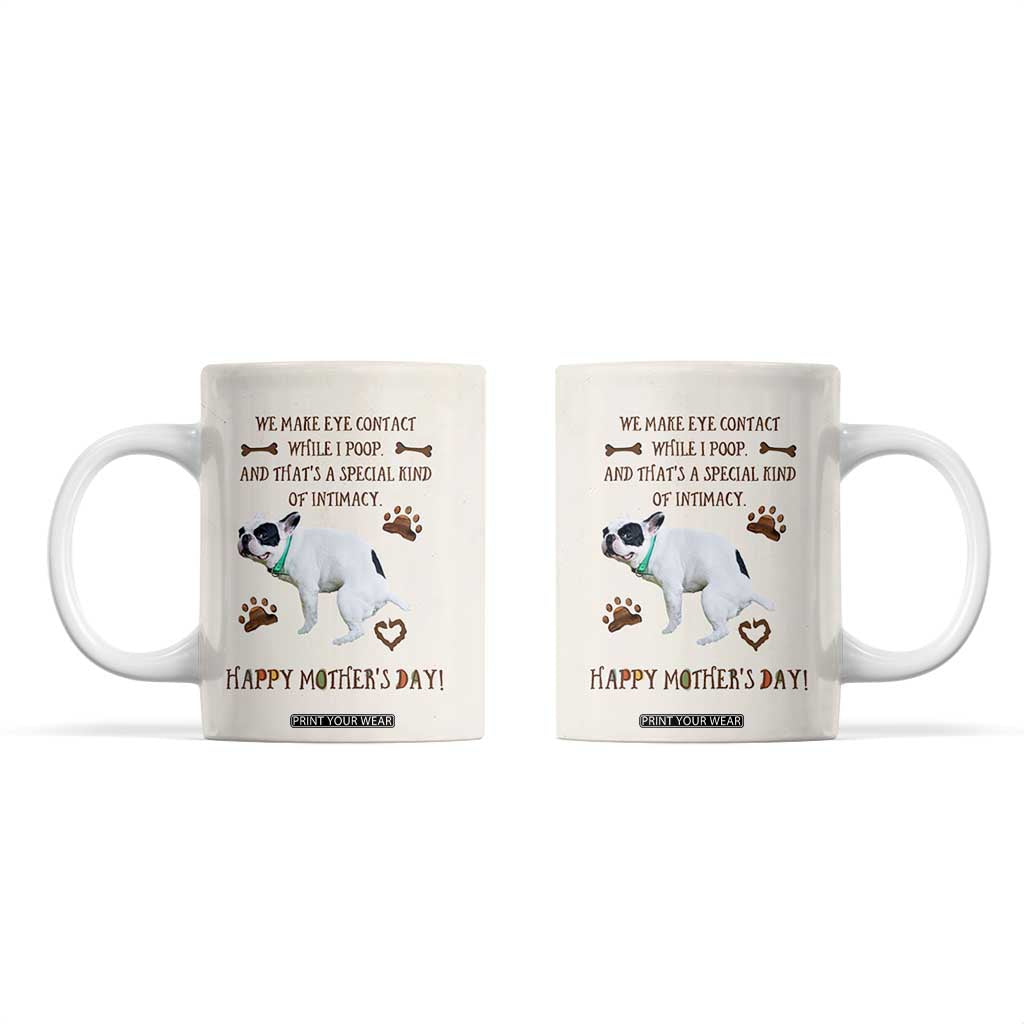 Dog Mom Gifts Coffee Mug Mothers Day Dog Lovers We Make Eye Contact While I Poop TB10 Beige Print Your Wear