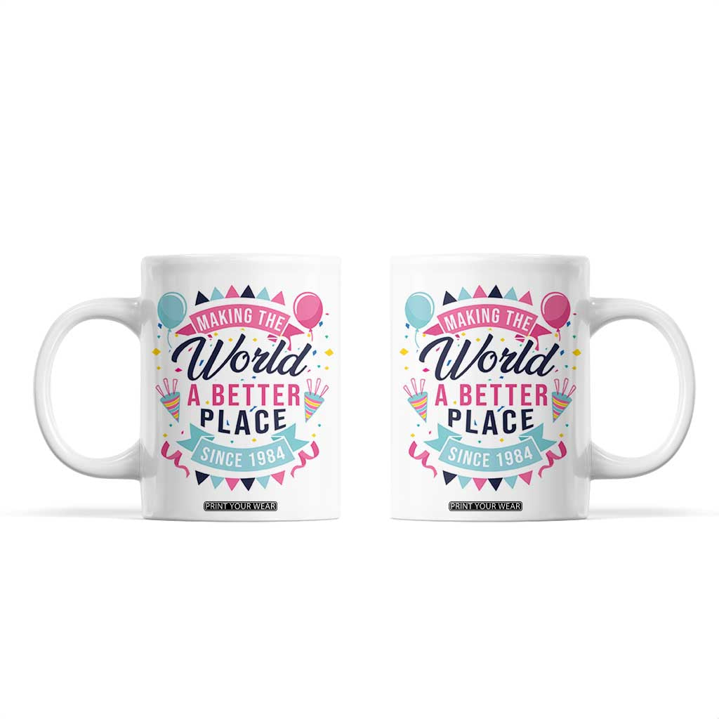 42th Birthday Gifts For Women Coffee Mug Making The World A Better Place Since 1984 TB10 White Print Your Wear