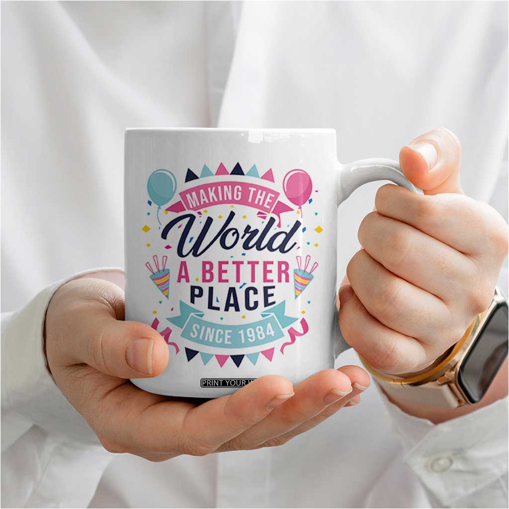 42th Birthday Gifts For Women Coffee Mug Making The World A Better Place Since 1984 TB10 Print Your Wear