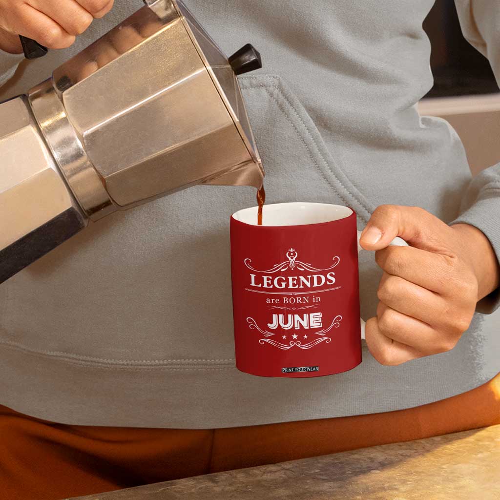 June Birthday Gifts Coffee Mug Legends Are Born In June TB10 Print Your Wear