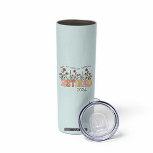 Retirement Gifts Skinny Tumbler Retired Not My Problem Anymore Cup TB10 Print Your Wear