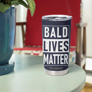 Funny Dad Gifts Tumbler Cup Bald Lives Matter Gag Gift Rude Mug TB10 Print Your Wear