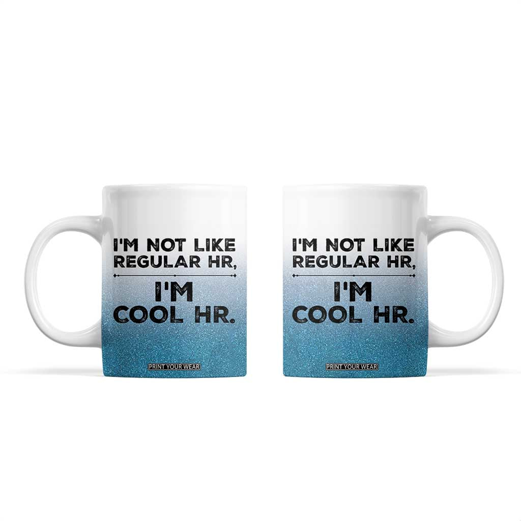 Funny Human Resources Gifts Coffee Mug Im Cool HR Gift Employee Appreciation TB10 White Print Your Wear