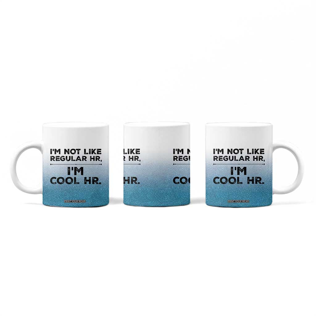Funny Human Resources Gifts Coffee Mug Im Cool HR Gift Employee Appreciation TB10 Print Your Wear