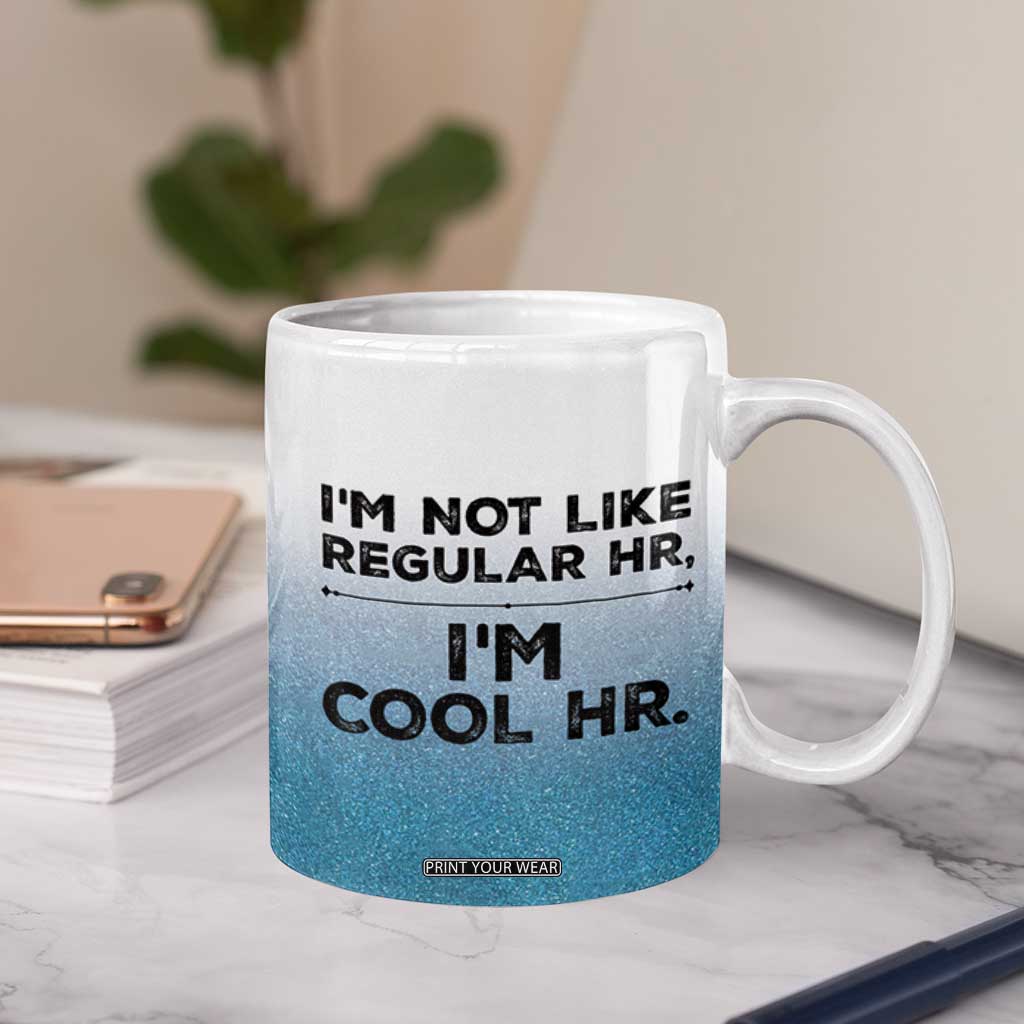 Funny Human Resources Gifts Coffee Mug Im Cool HR Gift Employee Appreciation TB10 Print Your Wear