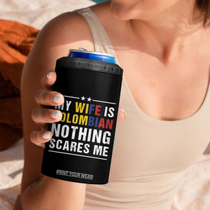 Gift for Colombian Husband Father Dad Birthday 4 in 1 Can Cooler Tumbler My Wife Is Colombian Nothing Scares Me Colombia Coffee Cup Tea TB10 Print Your Wear