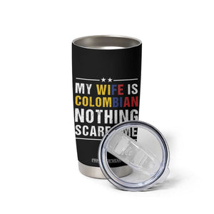 Gift for Colombian Husband Father Dad Birthday Tumbler Cup My Wife Is Colombian Nothing Scares Me Colombia Coffee Cup Tea TB10 Print Your Wear