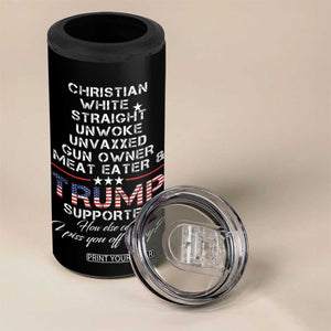 Trump Supporter Christian 4 in 1 Can Cooler Tumbler White Straight Unwoke Unvaxxed TB10 Print Your Wear