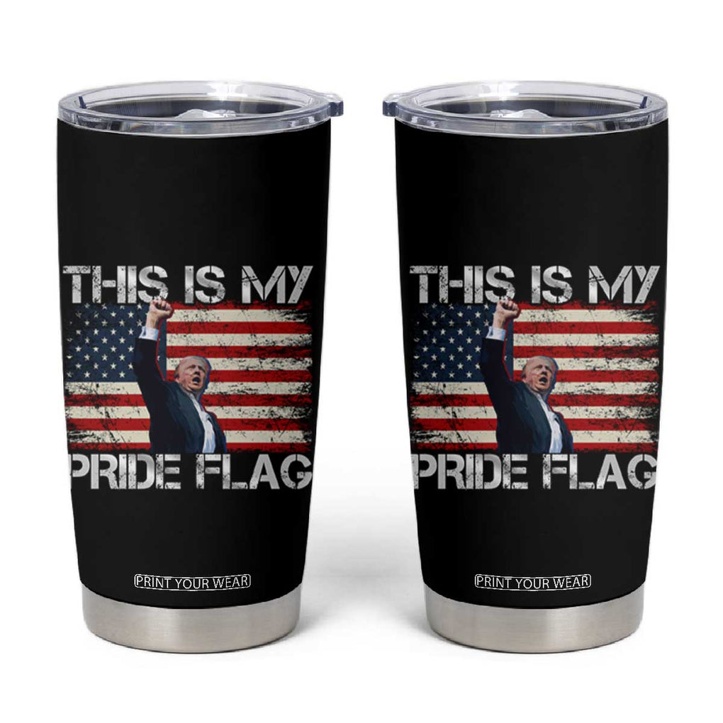 Trump 2024 Tumbler Cup This Is My Pride Flag US TB10 Black Print Your Wear