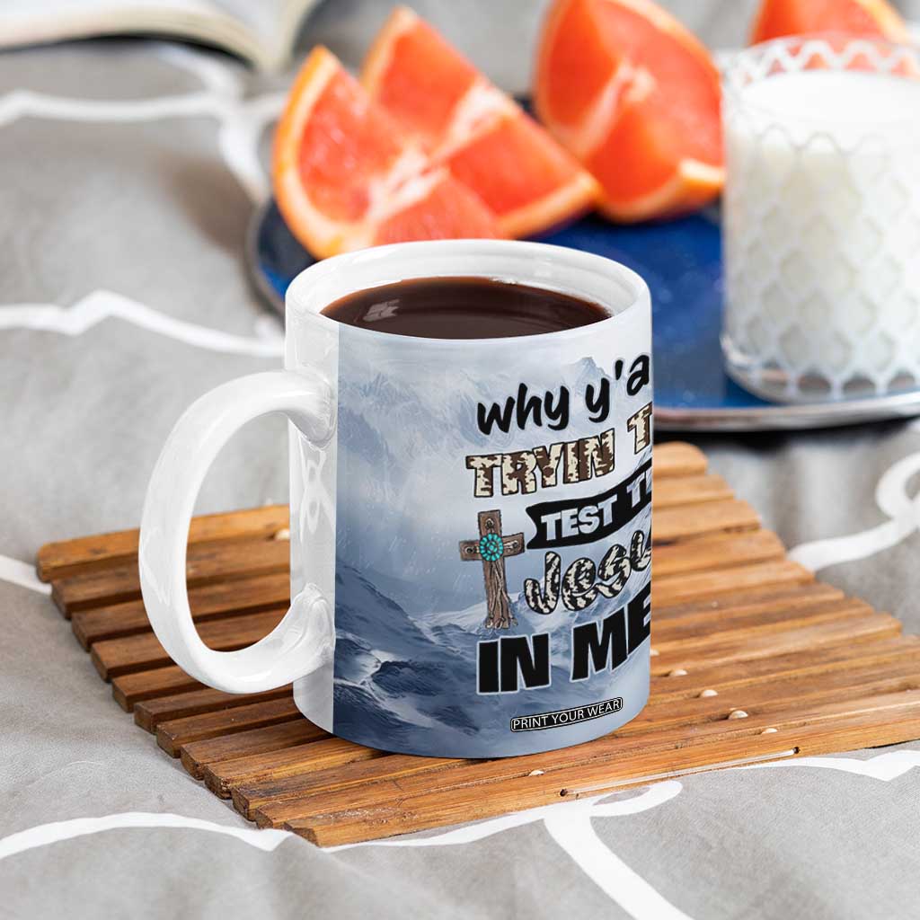 Funny Christian Coffee Mug Why Y'All Trying To Test The Jesus In Me TB10 Print Your Wear