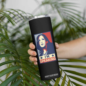 Kamala Madam President Skinny Tumbler I'm Speaking Nasty Quote Biden 2020 TB10 Print Your Wear