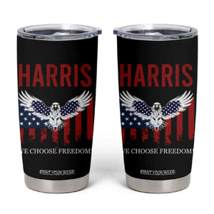 Harris 2024 Election Tumbler Cup We Choose Freedom Madam President US Flag Eagle TB10 Black Print Your Wear