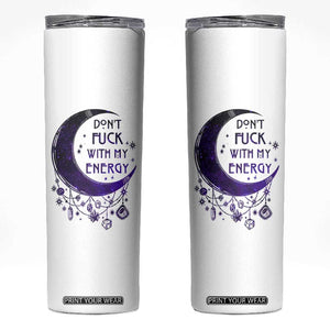 Witchy Celestial Skinny Tumbler Don't Fu*k with my Energy Witchcraft Moon TB10 White Print Your Wear