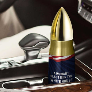 Kamala Harris 2024 Bullet Tumbler A Woman's Place is in The White House President Feminist American Flag TB10 Print Your Wear