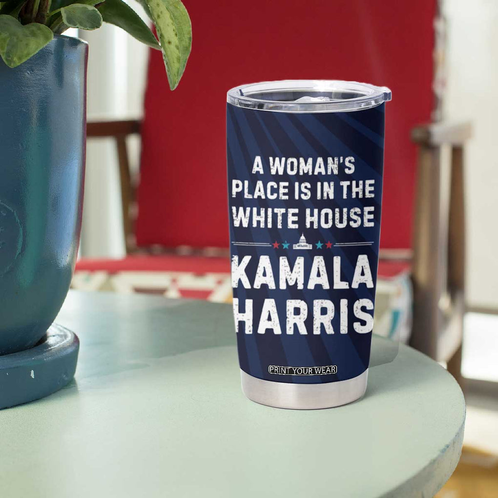 Kamala Harris 2024 Tumbler Cup A Woman's Place is in The White House President Feminist American Flag TB10 Print Your Wear