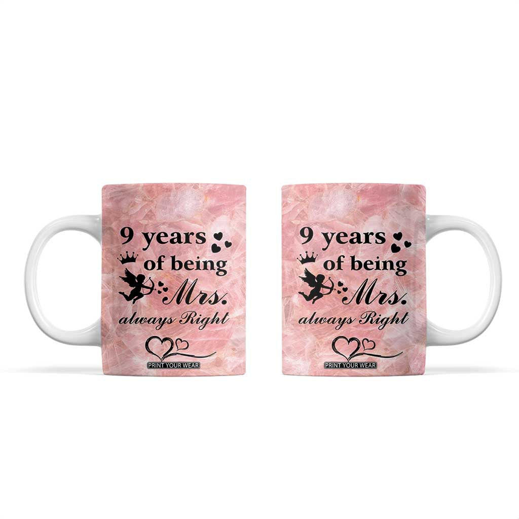 9 Year Anniversary Gift Coffee Mug 9 Years Being Mrs Always Right Wedding Gifts For Her TB10 Pink Print Your Wear