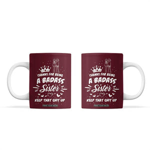 Funny Sister Gifts Coffee Mug Thanks For Being A Badass Sister TB10 Maroon Print Your Wear