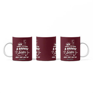 Funny Sister Gifts Coffee Mug Thanks For Being A Badass Sister TB10 Print Your Wear