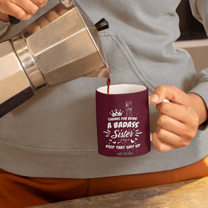 Funny Sister Gifts Coffee Mug Thanks For Being A Badass Sister TB10 Print Your Wear