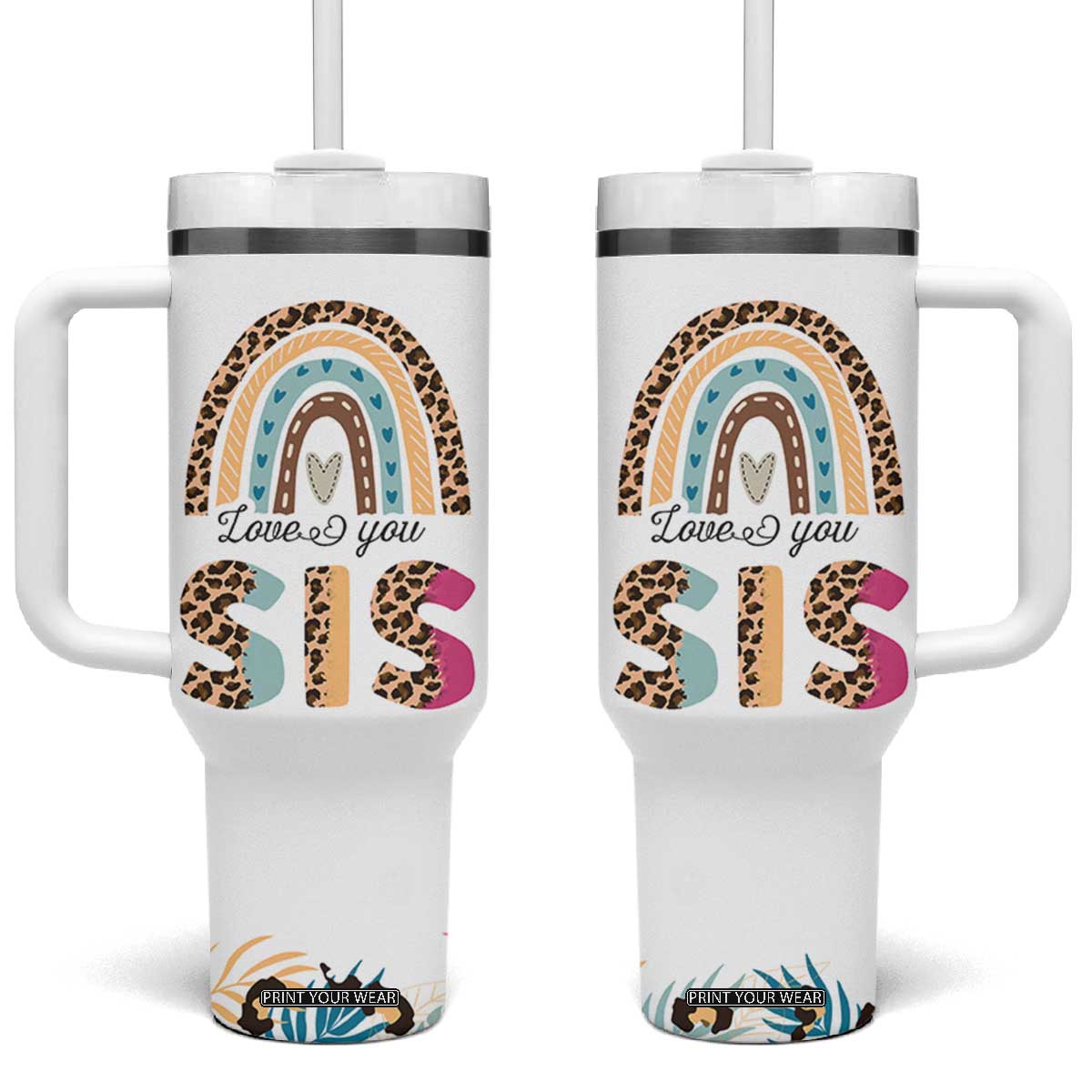 Love You Sis Tumbler With Handle Missing You Sister Gifts Leopard TB10 One Size: 40 oz White Print Your Wear