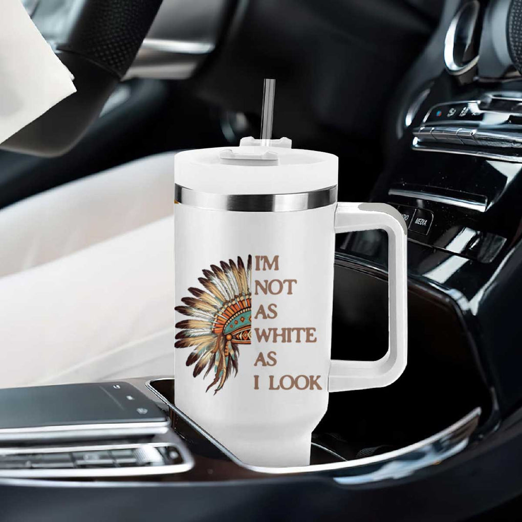 Native American Indian Day Pride Tumbler With Handle I'm Not As White As I Look TB10 Print Your Wear