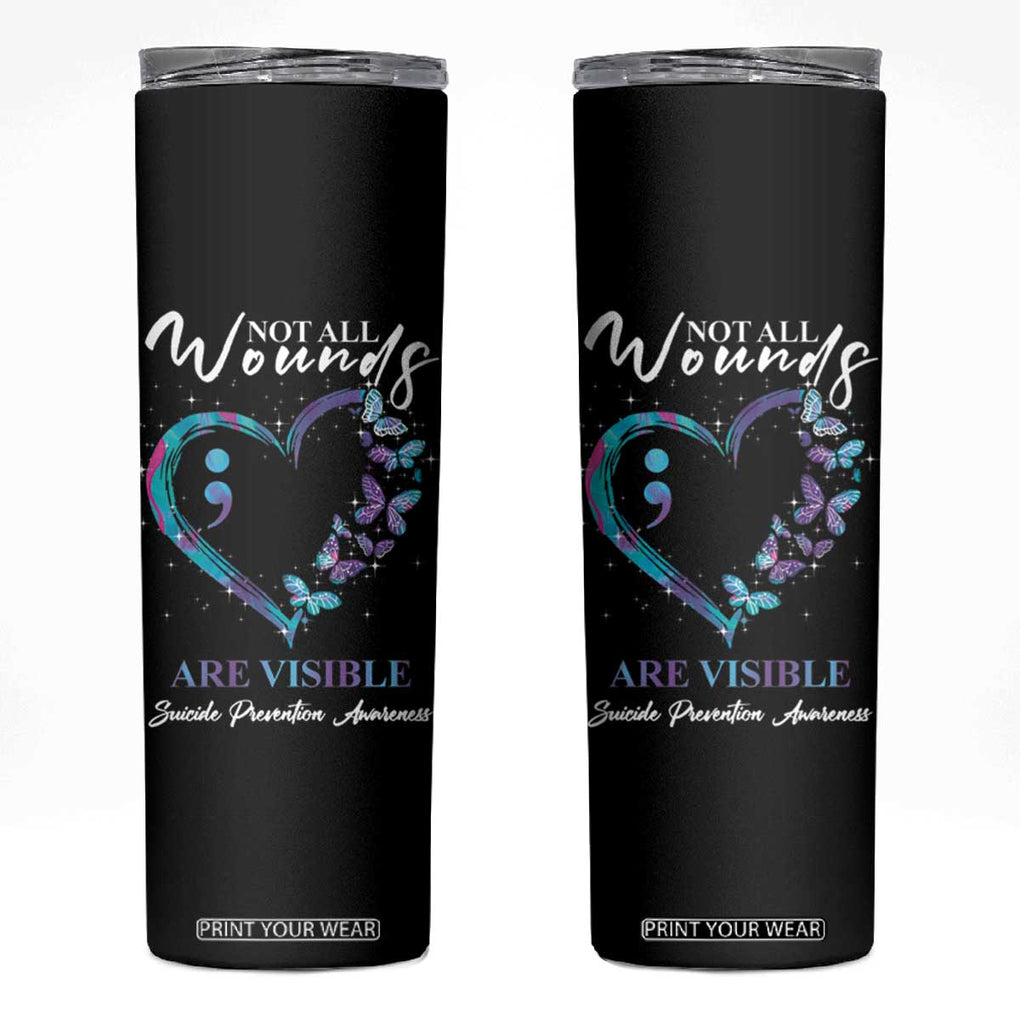 Suicide Prevention Awareness Skinny Tumbler Teal Purple Semicolon Butterfly Not All Wounds Are Visible Mental Health TB10 Black Print Your Wear